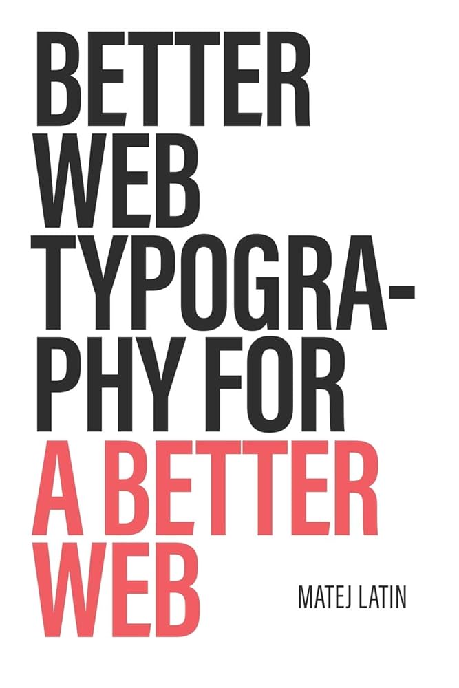 Cover of Better Web Typography for a Better Web